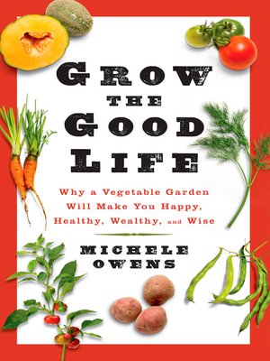 cover image of Grow the Good Life